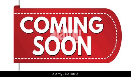 Presto in arrivo il design di banner su sfondo bianco, illustrazione vettoriale Illustrazione Vettoriale