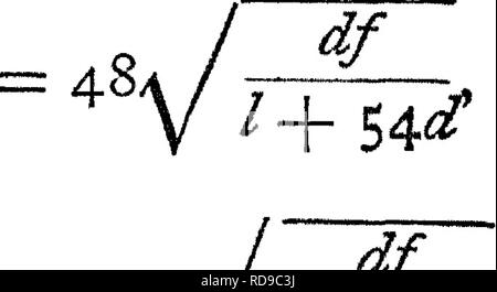 . Ingegneria per drenaggio terreni. Un manuale per la posa e la costruzione di fognature per il miglioramento dei terreni agricoli. Il drenaggio. 132 Ingegneria per drenaggio terreni. prove sperimentali che le formule esistenti per il flusso di acqua attraverso tubi sono con alcune indennità più applicabile a scarichi di piastrelle rispetto al primo sarebbe ritenuto possibile. L'arte di usare una formula successo- è pienamente nel portare ad esso in forma corretta i dati che devono essere usati e di effettuare le opportune ipotesi che dovrebbe precedere l'applicazione di qualsiasi formula. La seguente formula è stata trovata per essere semplice e Foto Stock