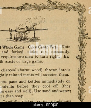 . Il completo americano e canadese sportivo enciclopedia di preziosi insegnamenti. Camping; Pesca; caccia. I m. Per arrostire tutto il gioco-aprire il fuoco di campo.-nota sopra sputa e bastoni a forcella; girare costantemente. Grande gioco richiede due uomini per girare a destra. Ex cellent nervatura per arrosti o selvaggina grossa. Un po' di carbone vegetale (legno bruciato) gettati in una pentola con un po' di carne contaminata addolcire loro. Decapare pentole, padelle e pentole immediatamente su di svuotamento di contenuto prima che si raffreddi (vengono pulite due volte più facile e ben). Usare sabbia andwatet; è di gran lunga migliore di sapone. Verdi-raccolte con cura la molla dandellon'j ma Foto Stock