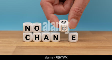Nessuna modifica, alcuna possibilità. Canto diventa un dado e cambia l'espressione "nessun cambiamento" a "nessuna chance' Foto Stock