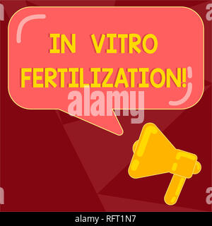 Segno di testo che mostra la fecondazione in vitro. Foto concettuale complessa serie di procedure utilizzate per trattare la fertilità megafono foto e rettangolare vuoto Foto Stock