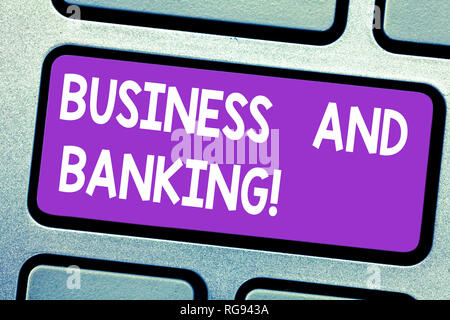 Testo che mostra di segno e di Business Banking. Foto concettuale Azienda s è le relazioni finanziarie con un'istituzione chiave di tastiera intenzione di creare computer Foto Stock