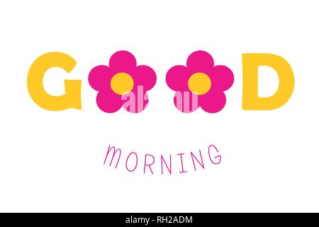 Buona mattina tipografia biglietto di auguri con fiori di colore rosa illustrazione vettoriale EPS10 Illustrazione Vettoriale