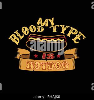Il cibo e le bevande preventivo, il mio sangue è di tipo HotDog Illustrazione Vettoriale