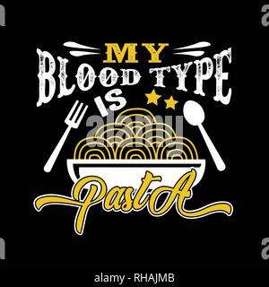 Il cibo e le bevande preventivo, il mio sangue è di tipo Pasta Illustrazione Vettoriale