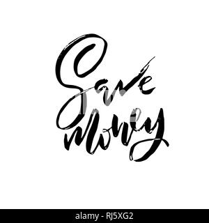 Risparmiare denaro. Spazzola moderno lettering. Calligraphy iscrizione, tipografia banner. Illustrazione Vettoriale. Illustrazione Vettoriale