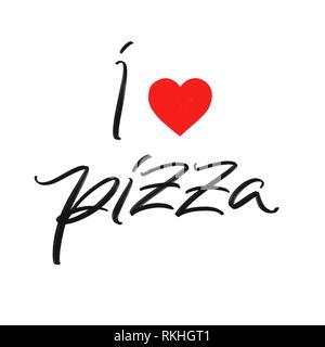 Io amo la pizza italiana calligrafia calligrafia isolati su sfondo bianco. Una deliziosa pizza italiana logo per ristorante e menu, bar e pizzeria. Foto Stock