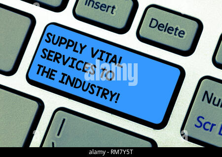 La grafia la scrittura di testo di fornitura di servizi vitali per l'industria. Concetto significato alimentatori per le aziende chiave di tastiera intenzione di creare computer Foto Stock