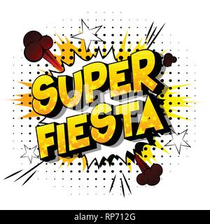 Super Fiesta - Vettore illustrata in stile fumetto una frase su sfondo astratto. Illustrazione Vettoriale