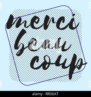Mersi beaucoup. Lettering grneeting card invito T-shirt print design. Manoscritte spazzola moderni caratteri tipografici con imitazione font gratuiti Illustrazione Vettoriale