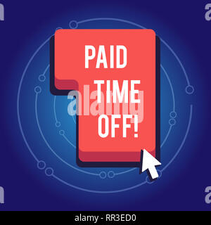 Segno di testo che mostra il tempo pagato fuori. Foto concettuale di ricevere i pagamenti per non i momenti in cui non si lavora Foto Stock