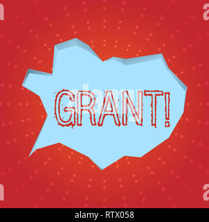 Segno di testo mostra Grant. Foto concettuale denaro dato da un'organizzazione o di governo per un fine borsa di studio Foto Stock