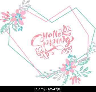 Scandinavian calligraphy lettering composizione floreale testo Ciao molla per biglietto di auguri. Vettore geometrici disegnati a mano isolato cuore floreale telaio. il Illustrazione Vettoriale