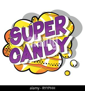 Super Candy - Vettore illustrata in stile fumetto una frase su sfondo astratto. Illustrazione Vettoriale