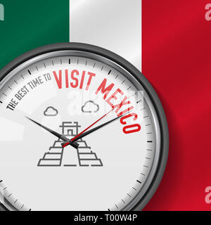 Il periodo migliore per visitare il Messico. Orologio bianco con slogan motivazionali. Analogico orologio in metallo con vetro. Illustrazione sulla bandiera messicana dello sfondo. Chichen Foto Stock