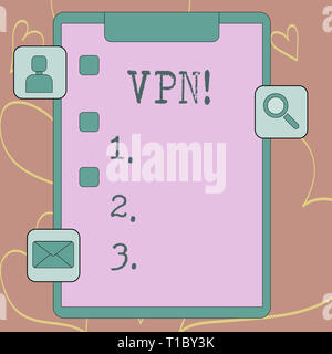 La scrittura della nota mostra VPN. Il concetto di Business fissati per la rete privata virtuale attraverso il dominio riservati protetti negli appunti con la casella di spunta e app f Foto Stock