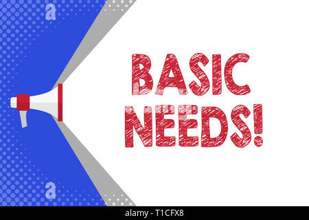 La grafia la scrittura di testo alle esigenze di base. Foto concettuale di misurazione assoluta povertà nei paesi in via di sviluppo megafono che estende la capacità di vol Foto Stock