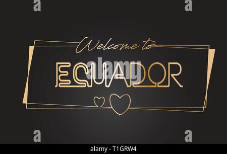 Ecuador Benvenuti al Golden testo scritte al neon tipografia cablati con cornici dorate e cuori Design illustrazione vettoriale. Illustrazione Vettoriale