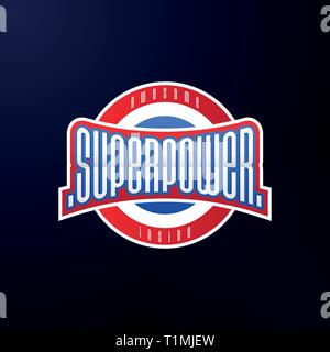 Sport emblema tipografia. Potenza Super Hero logotipo di adesivo per la tua t-shirt, stampa, abbigliamento. Illustrazione Vettoriale