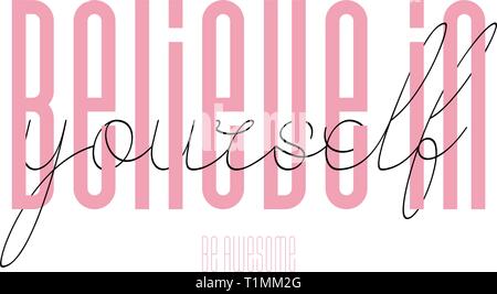 Credere in te stesso inspirational preventivo - illustrazione vettoriale design per t shirt grafica, moda stampe, slogan tees, etichette, cartoline, posters e o Illustrazione Vettoriale