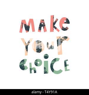 Fate la vostra scelta cartoon scritte. Frase motivazionale clipart vettoriali. Preventivo, slogan con grunge, vernice nera texture pennello. La decisione, selezione slogan. Di ispirazione dicendo isolato elemento di design Illustrazione Vettoriale
