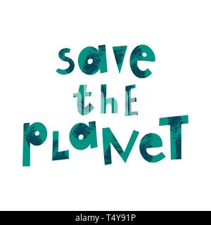 Salvare il pianeta cartoon scritte. Protezione dell'ambiente, ecologia. Frase motivazionale clipart vettoriali. La giornata della terra cartolina elemento di design. Conservazione ecologica. Slogan con texture grunge Illustrazione Vettoriale