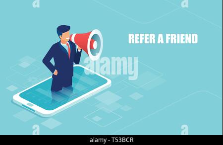 Fare riferimento a un amico in business Building Concept. Vettore di un imprenditore gridando in un megafono utilizzando mobile app piattaforma, rendendo un annuncio Illustrazione Vettoriale