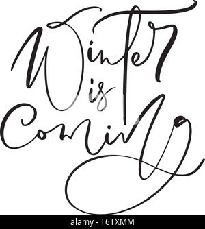 L'inverno è venuta in bianco e nero lettere manoscritte del testo. Iscrizione calligraphy illustrazione vettoriale frase vacanze, tipografia banner con spazzola Illustrazione Vettoriale