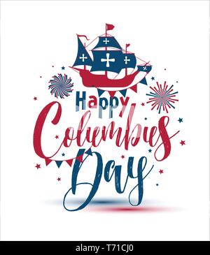 Felice il Columbus Day. La calligrafia di tendenza. Illustrazione Vettoriale su sfondo bianco. Illustrazione Vettoriale