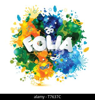 Manifestazione popolare in Brasile. Atmosfera di festa. Carnaval headline con colorati blot sono stati tradotti dal portoghese di divertimento party. Illustrazione Vettoriale