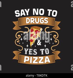 Preventivo per pizza e dicendo. Dire no alla droga e Sì per pizza Illustrazione Vettoriale