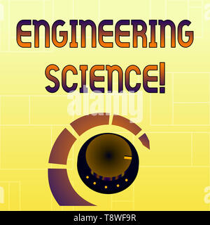 Testo della scrittura Engineering Science. Foto concettuale trattare con fisici e matematici di base di ingegneria Controllo Volume manopola in metallo con marcatore Foto Stock