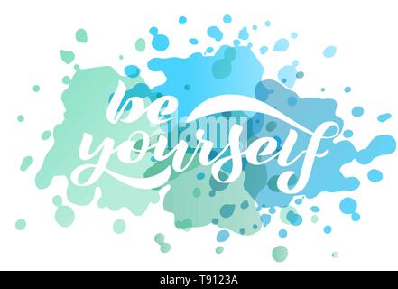 Illustrazione Vettoriale con frase manoscritta - di essere te stesso. Illustrazione Vettoriale