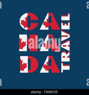 Canada bandiera motivazione stile poster con viaggi di testo . Tipografia moderna per il corporate travel company stampa grafica, hipster fashion Illustrazione Vettoriale