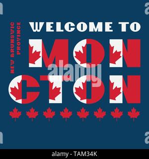 Canada bandiera motivazione stile poster con testo di benvenuto Moncton, New Brunswick. Tipografia moderna per il corporate travel company stampa grafica, hipster fa Illustrazione Vettoriale