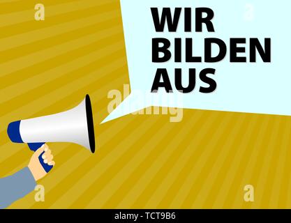 Mano azienda megafono o bullhorn con discorso bolla e testo Wir bilden AUS, Tedesco per noi formiamo apprendisti Illustrazione Vettoriale