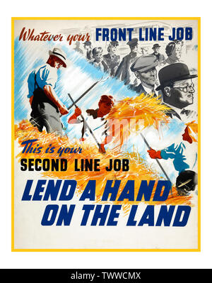 Vintage WW2 il tempo di guerra la produzione alimentare raccolto appello di Propaganda Poster UK. Qualunque sia la vostra linea anteriore processo, questa è la vostra seconda linea di posti di lavoro". "Dare una mano sulla terra" 1940's il tempo di guerra la produzione alimentare poster Foto Stock