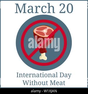 Giornata internazionale senza carne. Divieto di carne e la relativa icona. Vietato, senza carne. In stile cartone animato. Illustrazione di vettore per il tuo design Illustrazione Vettoriale