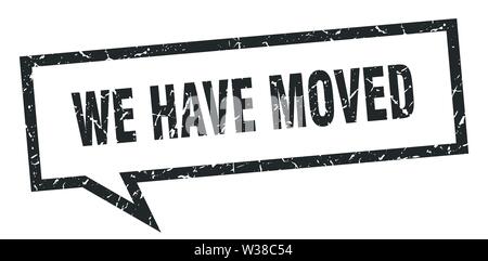 Ci siamo spostati segno. Ci siamo spostati square discorso bolla. Ci siamo spostati Illustrazione Vettoriale
