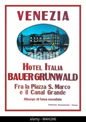 Vintage poster di Viaggio Hotel Venezia 1940 VENEZIA - HOTEL ITALIA - BAUER GRUNWALD Prima edizione poster litografica, 1948 ca. Poster Vintage per ampiamente noto Hotel di lusso a Venezia; cinque-star rating luxe Foto Stock