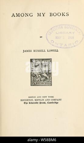 Tra i miei libri : Lowell, James Russell, 1819-1891 Foto Stock