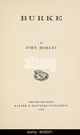 Burke : Morley, Giovanni, 1838-1923 Foto Stock