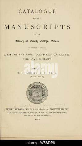 Catalogo dei manoscritti della Biblioteca del Trinity College di Dublino, a cui viene aggiunto un elenco della Fagel raccolta di mappe nella stessa libreria; : Trinity College a Dublino, Irlanda). Libreria Foto Stock