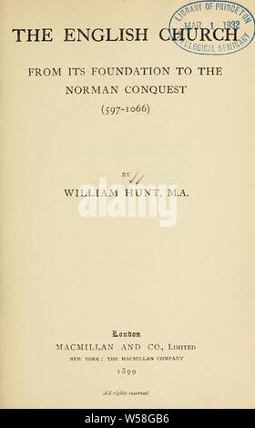 La chiesa inglese; dalla sua fondazione alla conquista normanna (597-1066) : Hunt, William, 1842-1931 Foto Stock