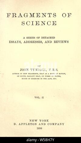 Frammenti di scienza : Tyndall John, 1820-1893 Foto Stock