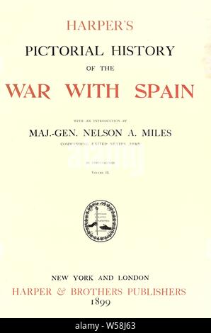 Harper storia pittorica della guerra con la Spagna; : Miglia, Nelson Appleton, 1839-1925 Foto Stock