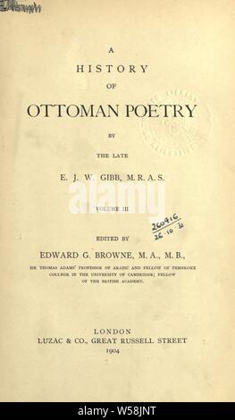 Una storia della poesia ottomana : Gibb, Elias John Wilkinson, 1857-1901 Foto Stock