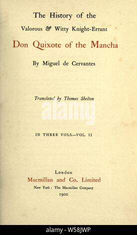 La storia del valoroso &AMP; spiritoso cavaliere errante Don Chisciotte della Mancia : Cervantes Saavedra, Miguel de, 1547-1616 Foto Stock