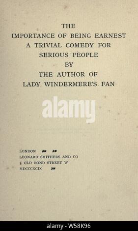 L importanza di essere serio : un banale commedia per persone serie : Wilde, Oscar, 1854-1900 Foto Stock