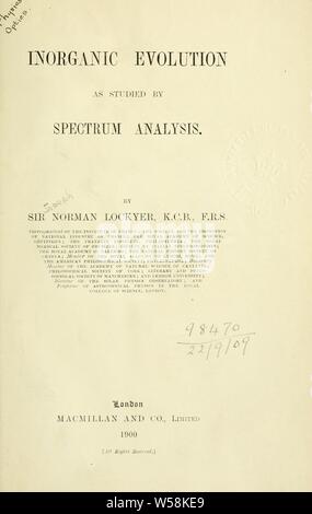 Evoluzione inorganici come studiato mediante analisi di spettro : Lockyer, Sir Joseph Norman, 1836-1920 Foto Stock